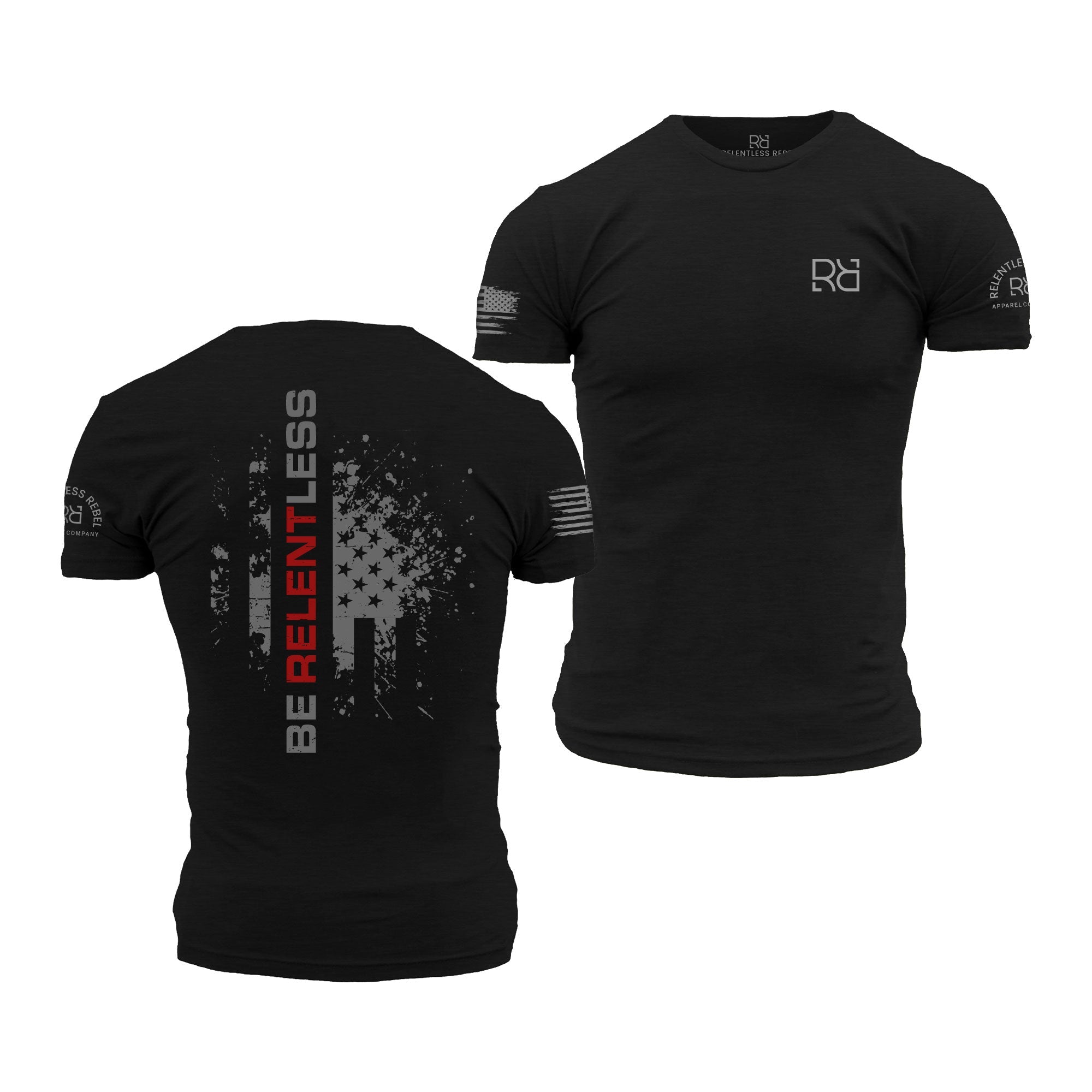 Relentless Rebel's Be Relentless back design t-shirt