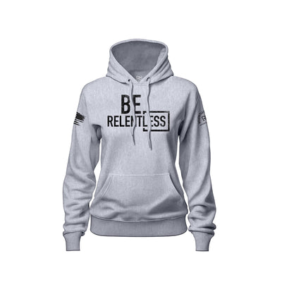 Be Relentless | Front | W | Women's Hoodie