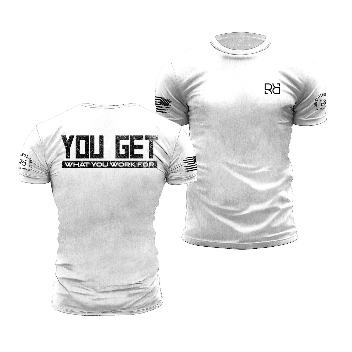 You Get What You Work For | Premium Men's Tee