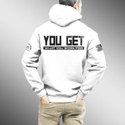You Get What You Work For | Men's Hoodie