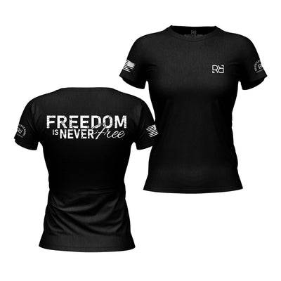 Solid Black Women's Freedom Is Never Free Back Design Tee