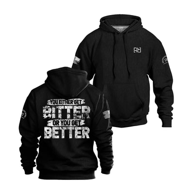 You Either Get Bitter or You Get Better | Heavy Weight Men's Hoodie