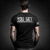 You Get What You Work For | Premium Men's Tee