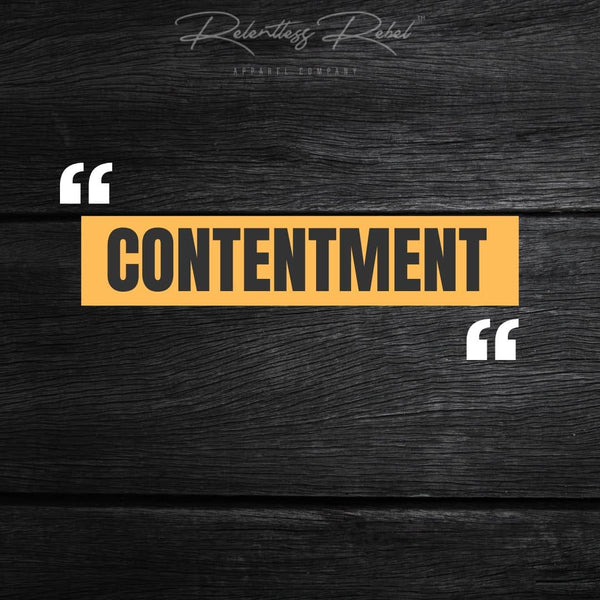 Rebel Talk: Contentment