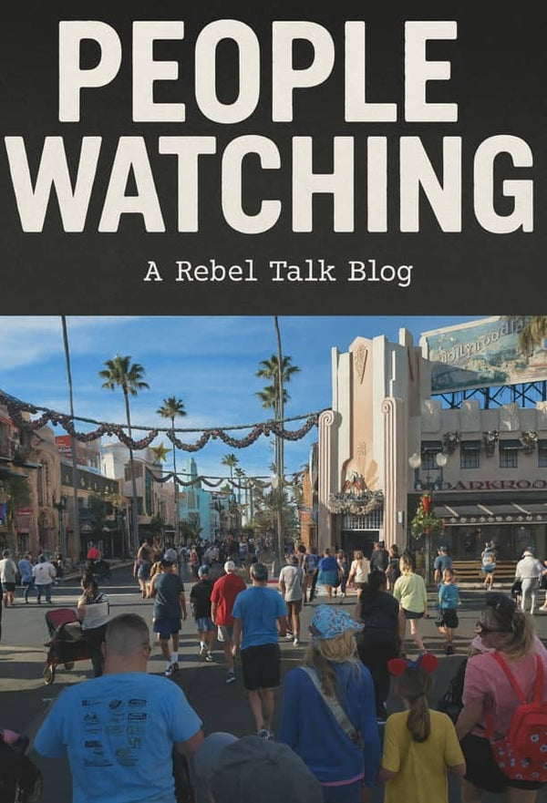 Rebel Talk: People Watching