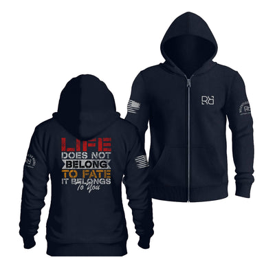 Life Does Not Belong to Fate - It Belongs to You | Color | Zip Up Hoodie