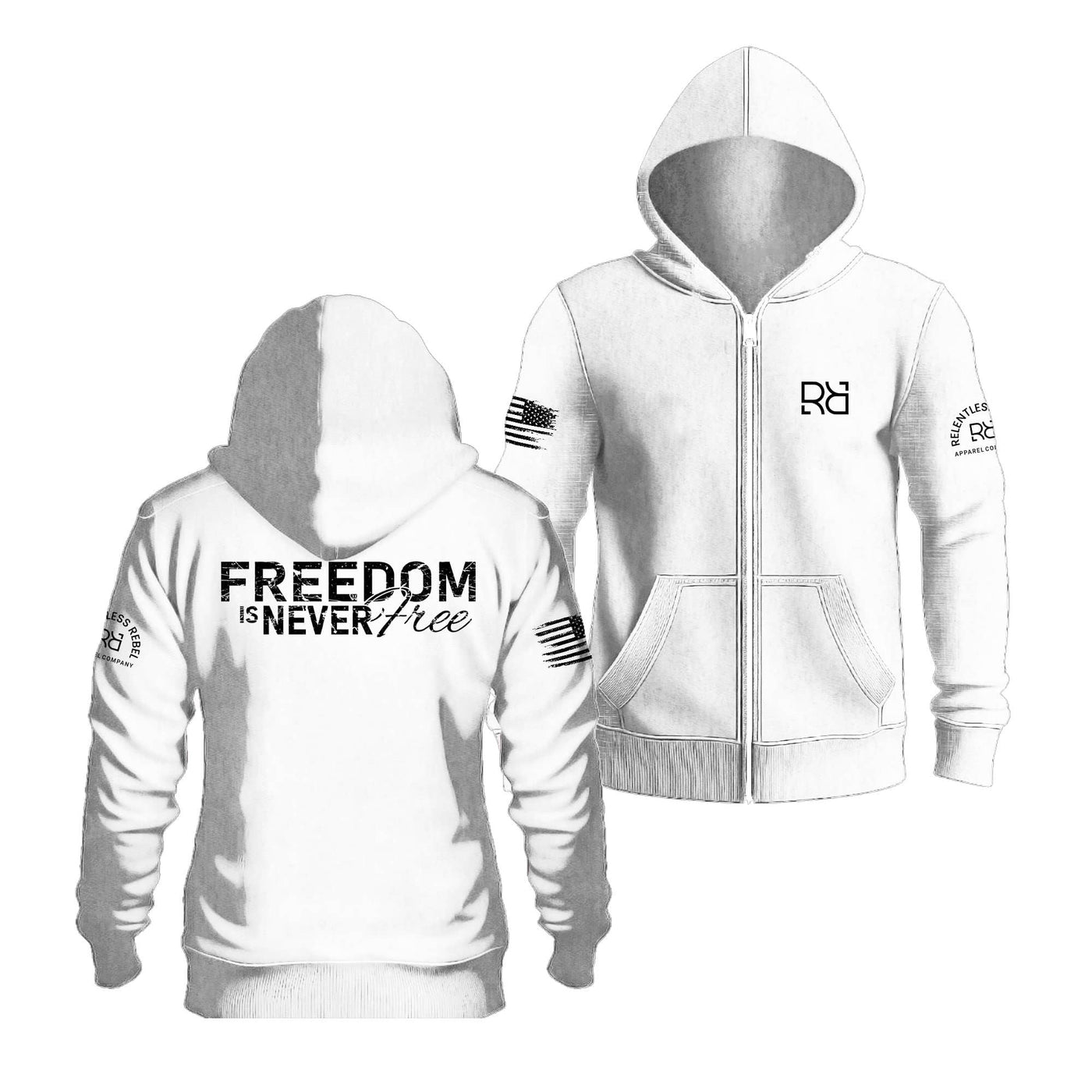 Relentless White Freedom Is Never Free Back Design Zip Up Hoodie