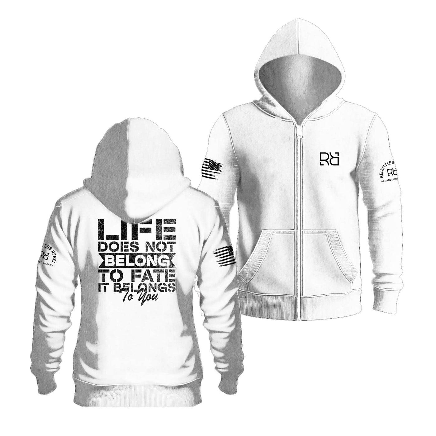 Relentless White Life Does Not Belong To Fate - It Belongs to You Back Design Zip Up Hoodie