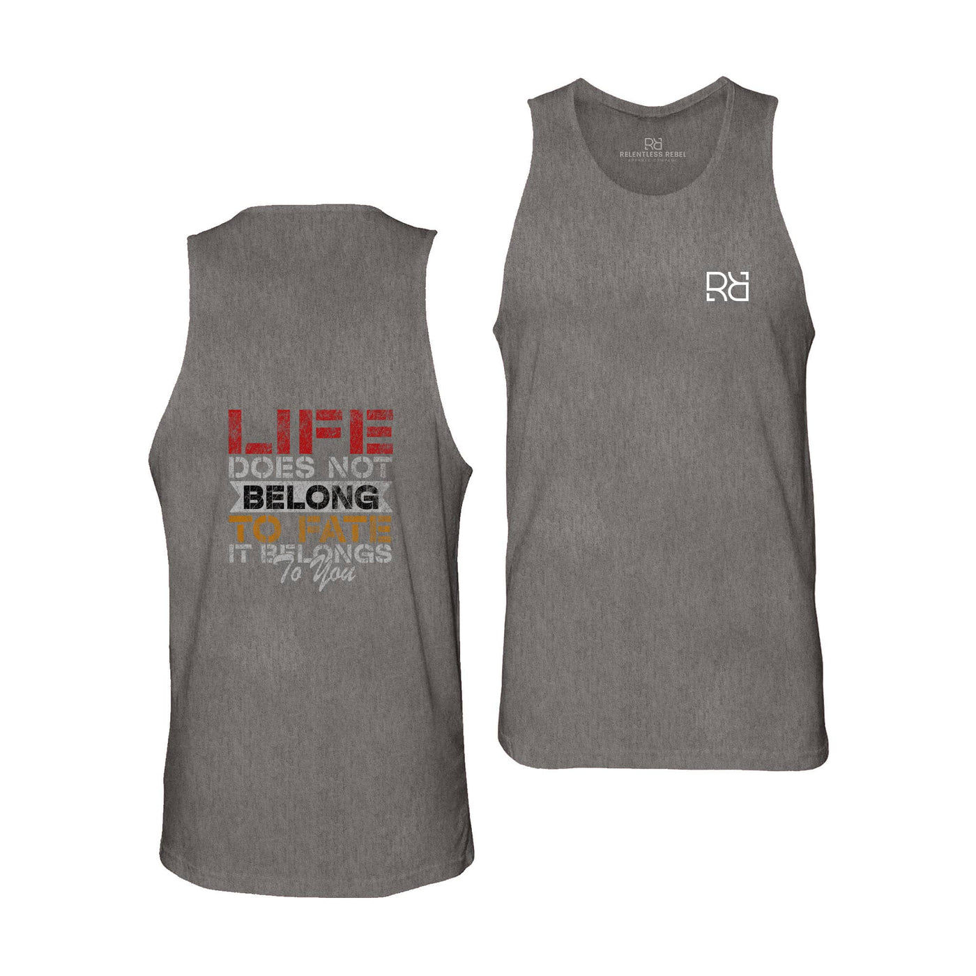 Asphalt Men's Life Does Not Belong To Fate - It Belongs to You Back Design Tank