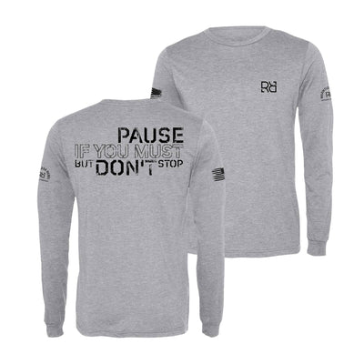 Athletic Grey Pause if you must Men's Dri Fit Long Sleeve