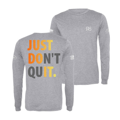 Athletic Heather Just Don't Quit Long Sleeve Shirt