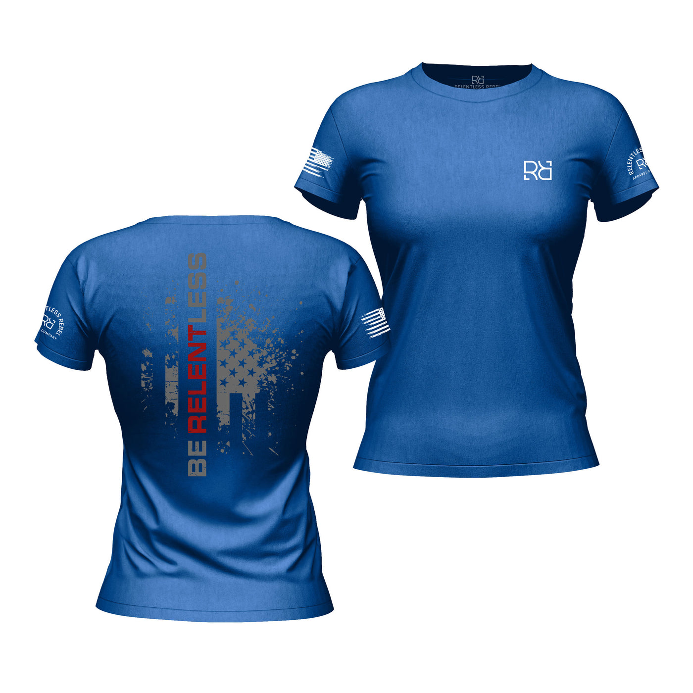 Relentless R Be Relentless | R | Premium Women's Tee – Relentless Rebel Apparel