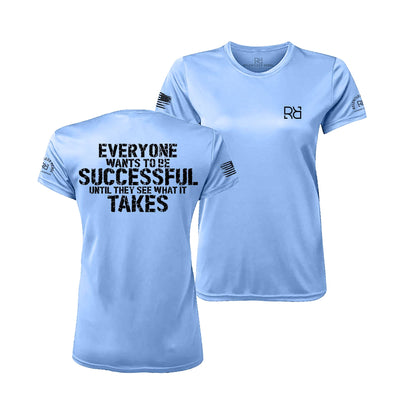 Bimini Blue Everyone Wants to be Successful Women's Dri Fit