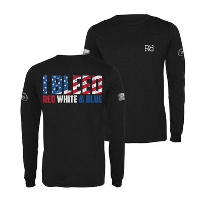 Black I Bleed Red White and Blue Men's Long Sleeve