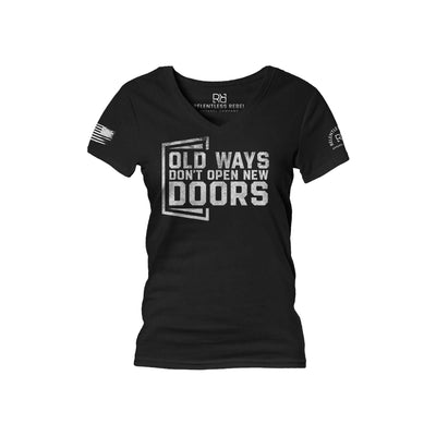 Black Old Ways Don't Open New Doors Women's V-Neck Tee