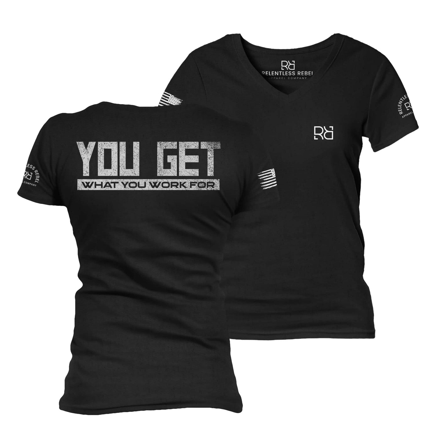 Black You Get What You Work For Women's V-Neck Tee