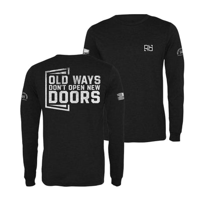 Black Old Ways Don't Open New Doors Men's Long Sleeve