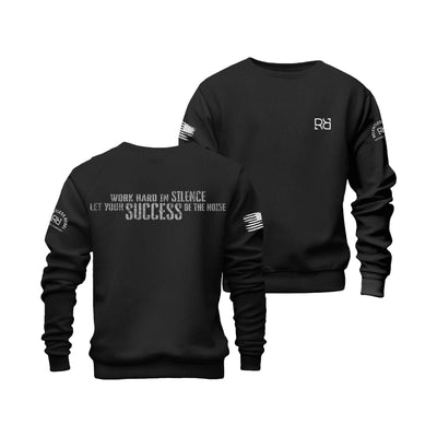 Black Work Hard in Silence Crew Neck Sweatshirt