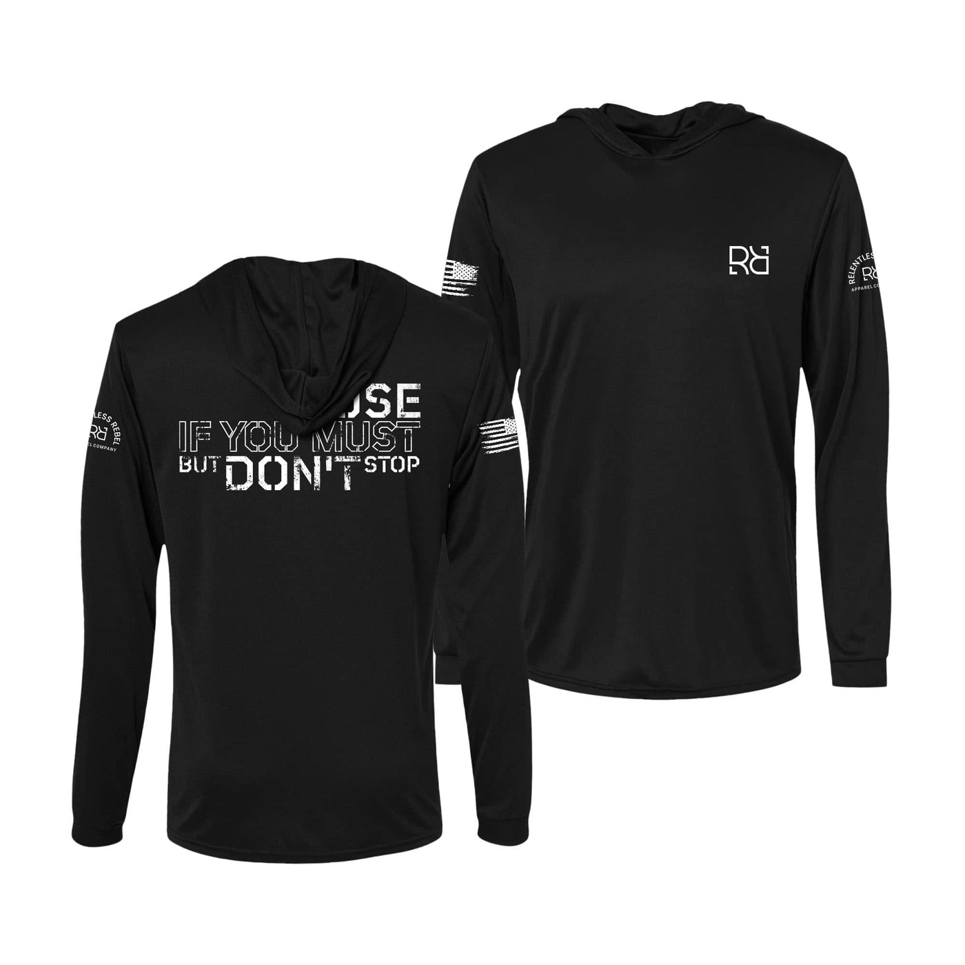 Pause if You Must But Don't Stop | Men's Dry Fit Hooded Long Sleeve | UPF50