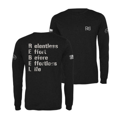 Black Relentless Effort Before Effortless Life Men's Long Sleeve