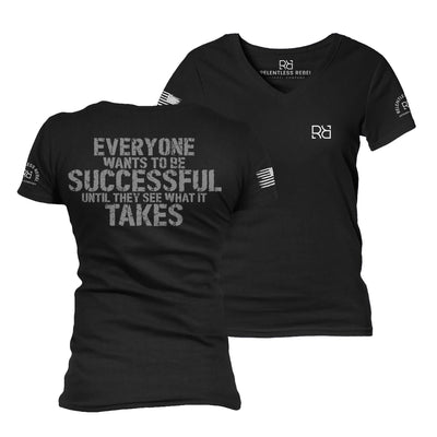 Black Everyone Wants to be Successful Women's V-Neck Tee