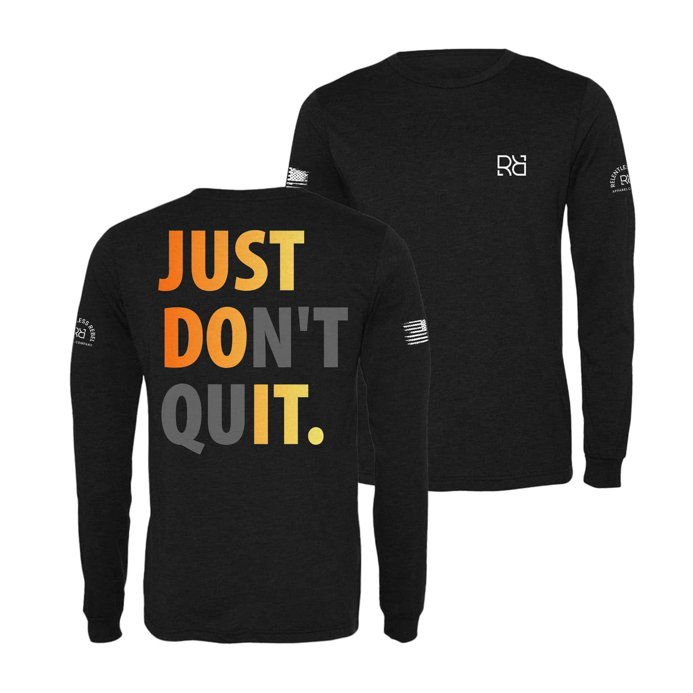 Black Just Don't Quit Long Sleeve Shirt