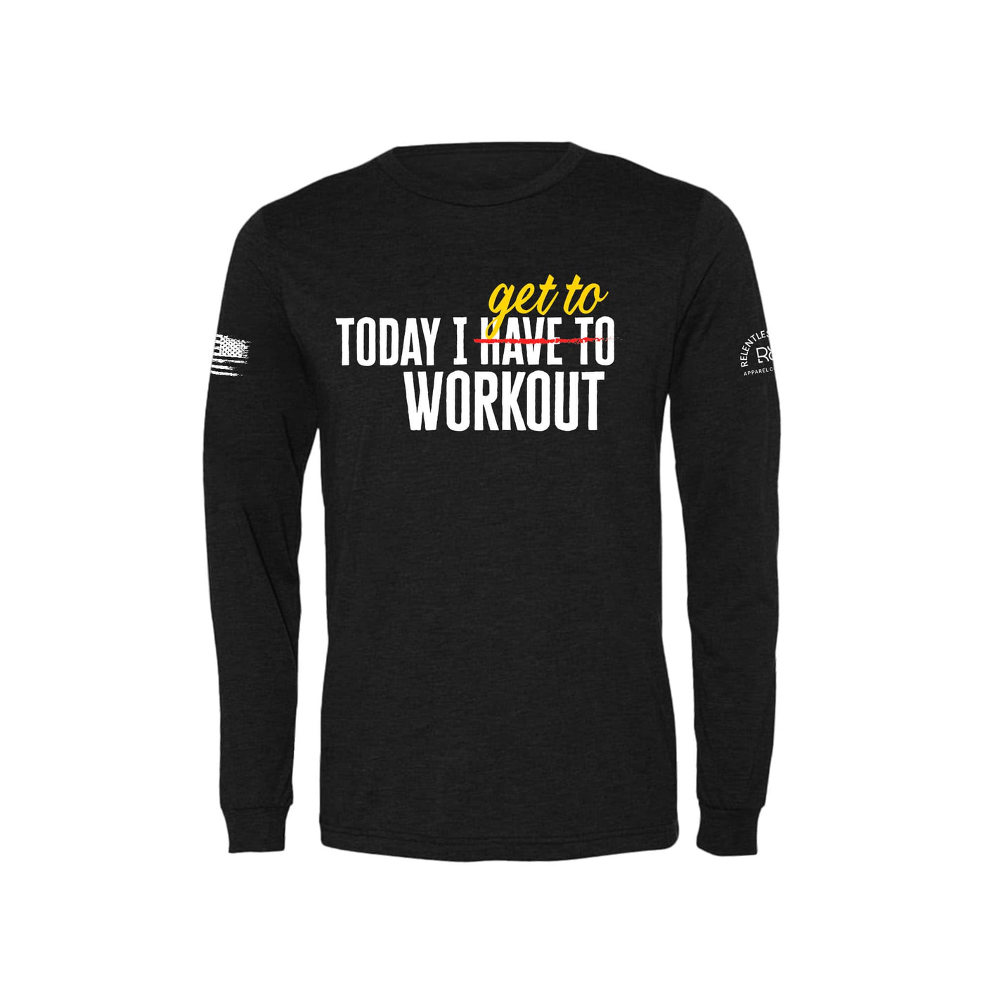 Black Today I Get to Work Out Men's Long Sleeve Tee