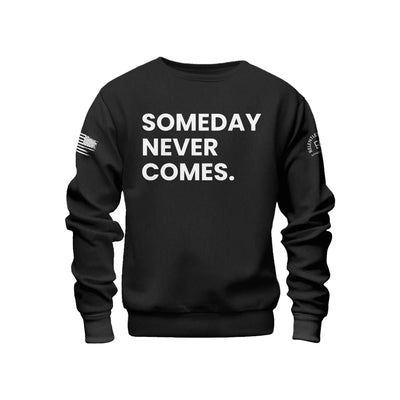 Black Someday Never Comes Crew Neck Sweatshirt