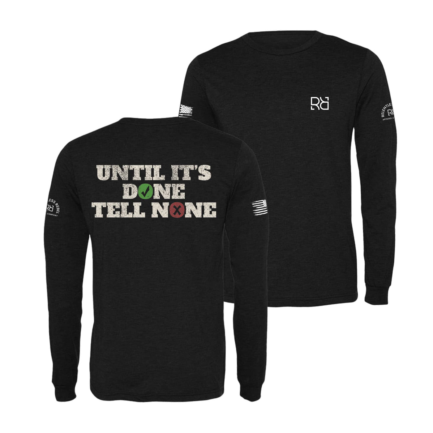 Black Until It's Done Tell None Men's Long Sleeve