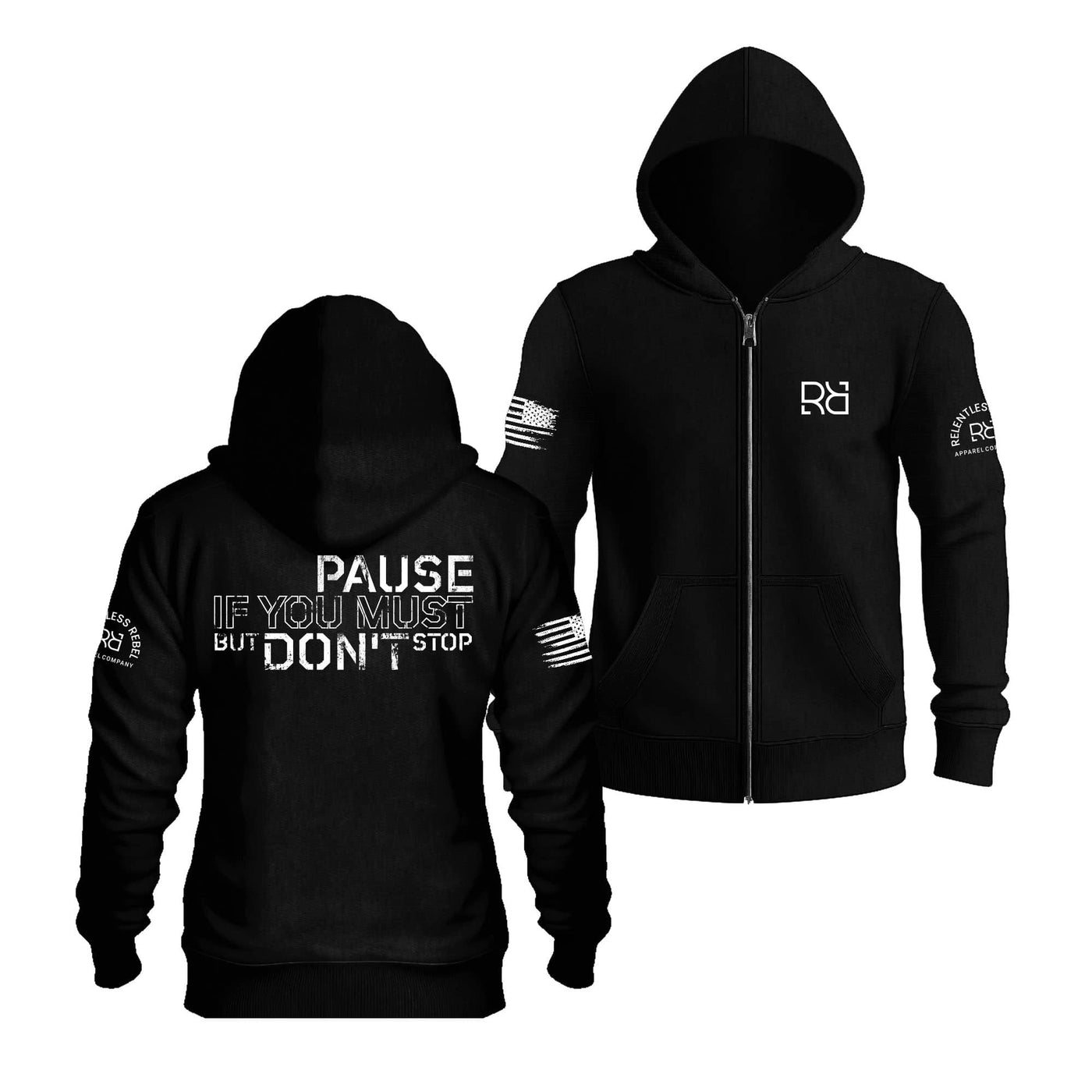 Pause if You Must But Don't Stop | Zip Up Hoodie