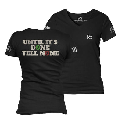 Black Until It's Done Tell None Women's V-Neck Tee