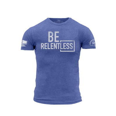 Blue t-shirt with 'BE RELENTLESS' text on a white background