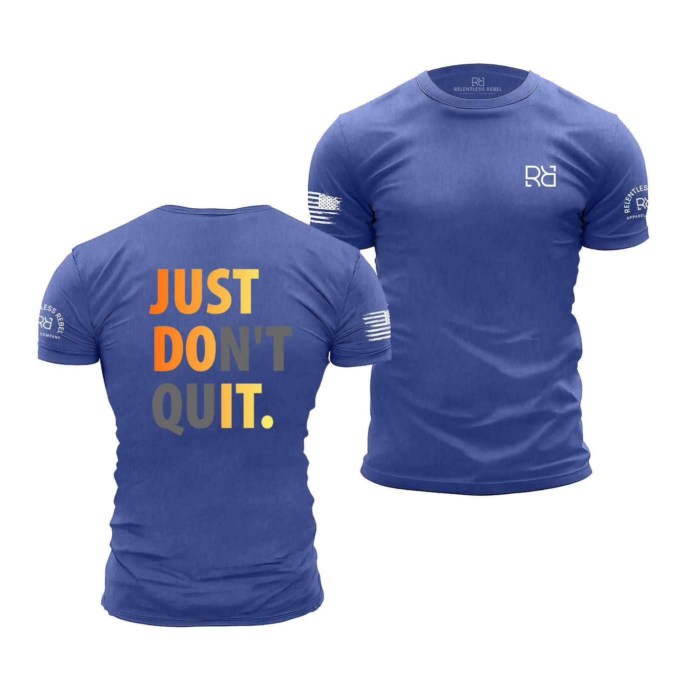 Blue t-shirt with 'Just Don't Quit' text on the back, displayed from front and back views.