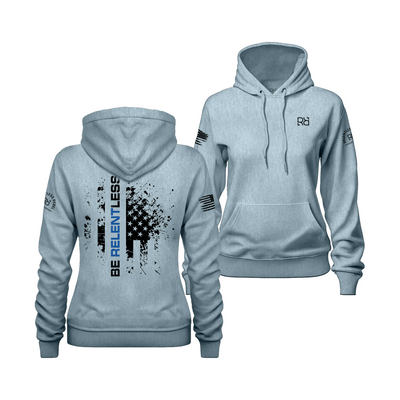 Blue Mist Be Relentless - Law Enforcement Edition Women's Hoodie