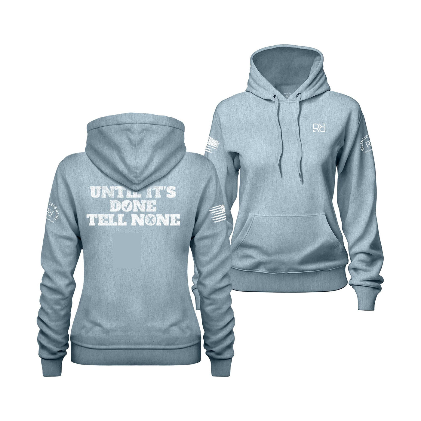 Blue Mist Until It's Done Tell None Women's Hoodie