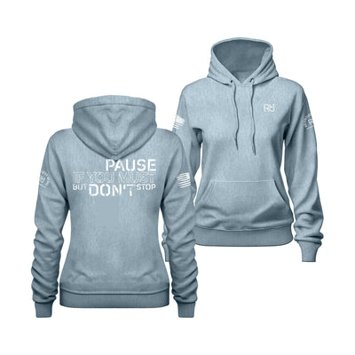 Blue Mist Pause if you must Women's Hoodie