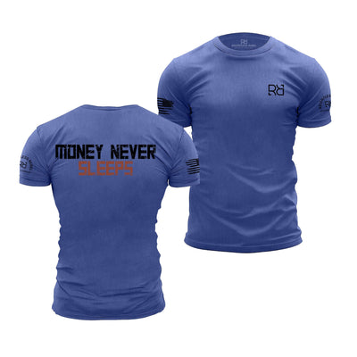 Blue t-shirt with 'Money Never Sleeps' text on the back, displayed from front and back views.