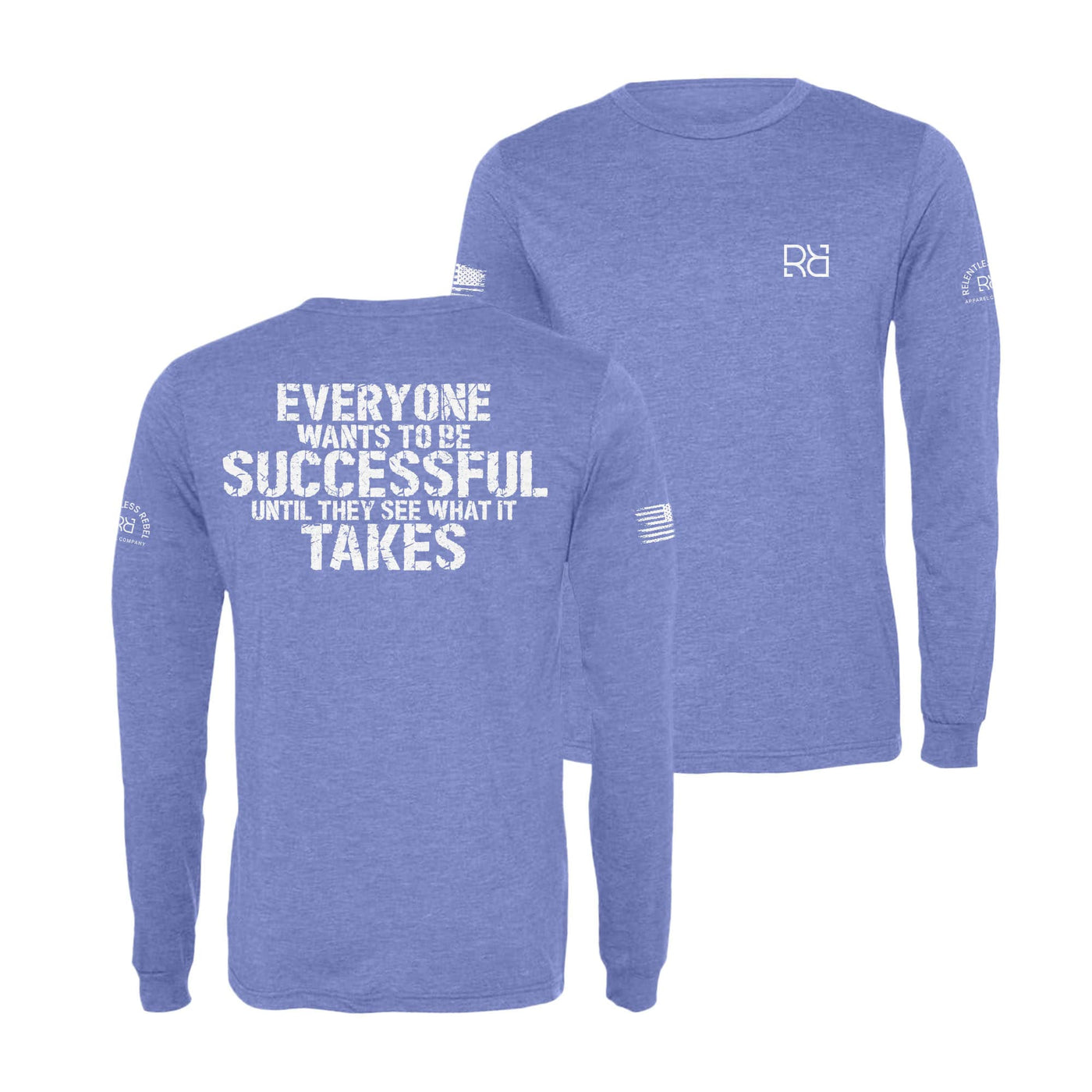 Blue Everyone Wants to be Successful Men's Dri Fit Long Sleeve