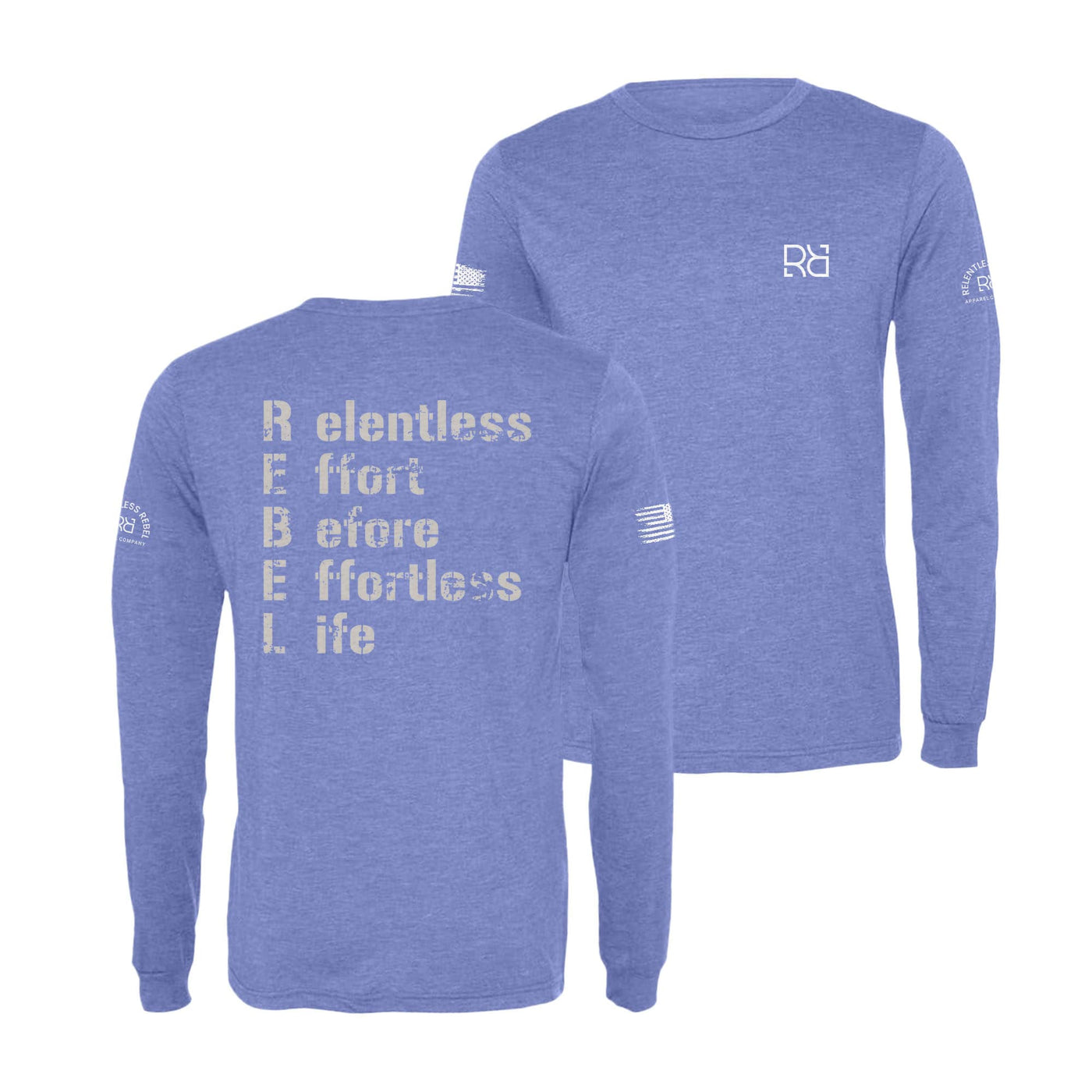 Blue Relentless Effort Before Effortless Life Men's Long Sleeve