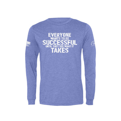 Blue Everyone Wants to be Successful Men's Long Sleeve Tee