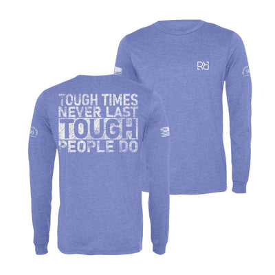 Blue Tough Times Never Last Men's Dri Fit Long Sleeve