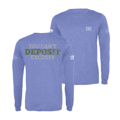 Blue You Can't Deposit Excuses Men's Long Sleeve