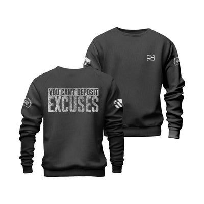 Charcoal Heather You Can't Deposit Excuses Crew Neck Sweatshirt