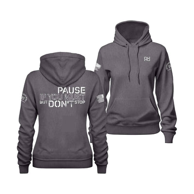 Charcoal Heather Pause if you must Women's Hoodie