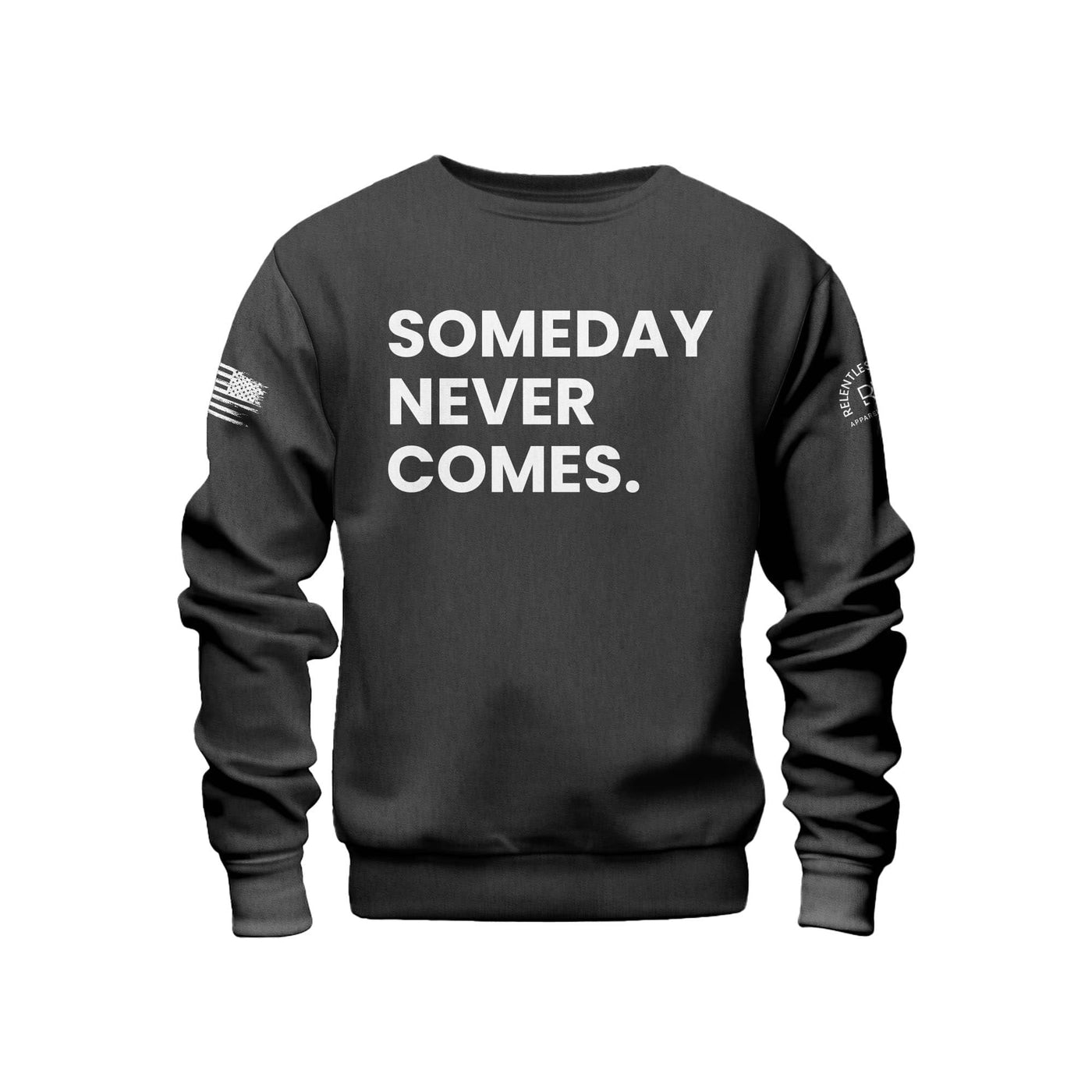 Charcoal Heather Someday Never Comes Crew Neck Sweatshirt