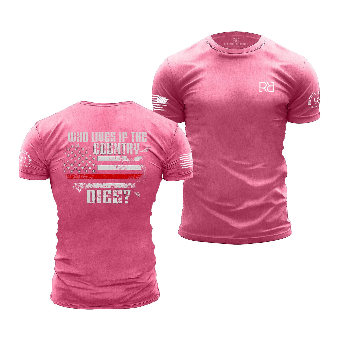 Charity Pink Who Lives if The Country Dies | Premium Men's Tee