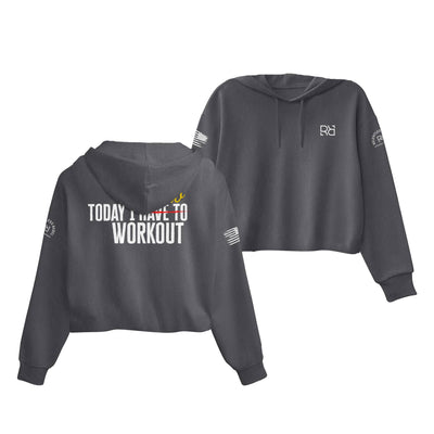 Dark Grey Heather Today I Get to Work Out Women's Cropped Hoodie