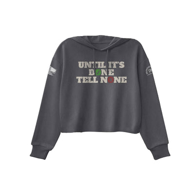 Dark Grey Heather Until It's Done Tell None Women's Cropped Hoodie