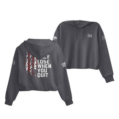 Dark Grey Heather You Only Lose When You Quit Women's Cropped Hoodie