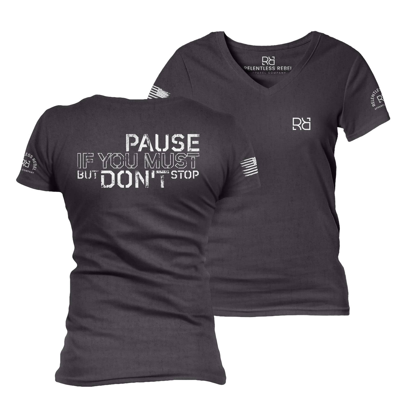 Pause if You Must But Don't Stop | V-Neck Women's Tee